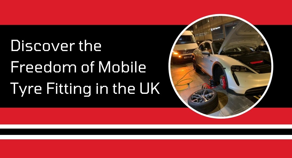 Discover the Freedom of Mobile Tyre Fitting in the UK